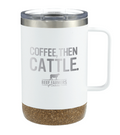 White mug with 'Coffee, Then Cattle' text and cork base on a white background